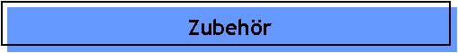 Zubehr